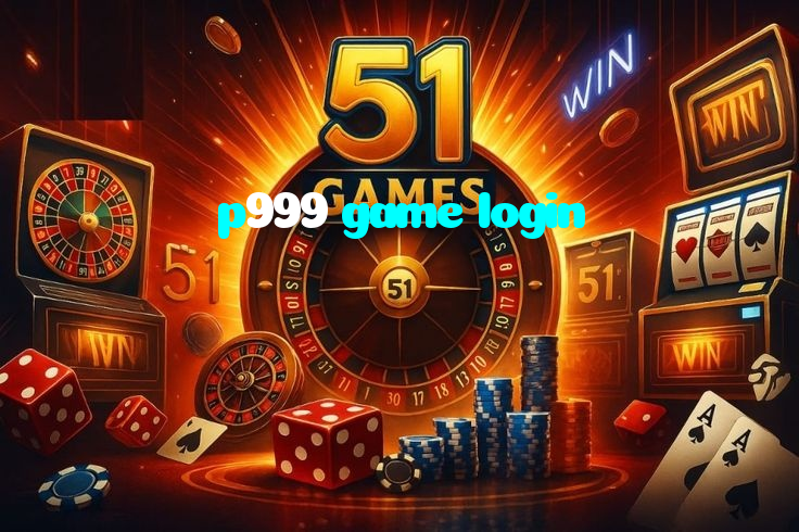 p999 game login